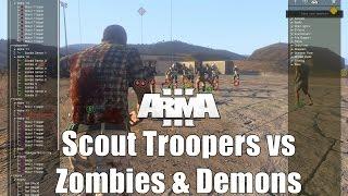 Scout Troopers vs Zombies & Demons | ArmA 3