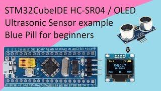 43. STM32CubeIDE Ultrasonic Distance Sensor. HC-SR04 / OLED with STM32F103C8T6