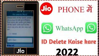 How to delete whatsapp account in jiophone 2022/ jiophone में whatsapp account कैसे डिलीट करें 2022