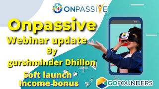 Onpassive Gofounders webinar Update | Soft launch | Products launch #onpassive