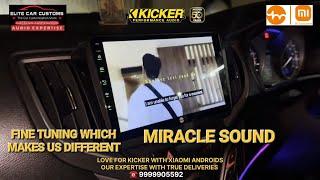 KICKER  | FINE TUNED AUDIO SETUP WITH XIAOMI ANDROID M6 | EXPERTISE IN WHAT WE SELL WITH PASSION