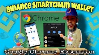 BINANCE SMART CHAIN WALLET - Google chrome Extension