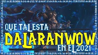 QUE TAL ESTA DALARAN WOW EN EL 2021! | World Of Warcraft Gameplay Español