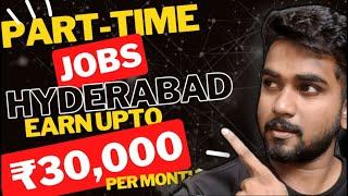 BEST PART-TIME JOBS IN HYDERABAD // GENUINE PART TIME JOBS IN HYDERABAD FOR STUDENTS