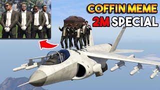 GTA 5 COFFIN MEME FUNNY MOMENTS (2 Million Special)