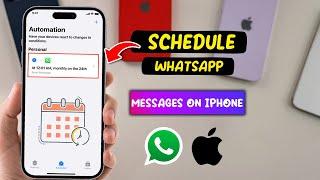 How To Schedule WhatsApp Messages On iPhone - Full Guide