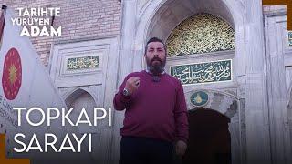 Tarihte Yürüyen Adam - Topkapı Sarayı-2 | 8 Nisan 2023