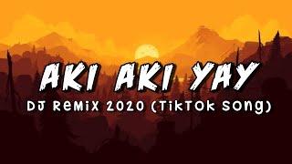 Aki Aki Yay - Zhafran Maulana Full Version | Dj Remix 2020 | Tiktok Viral Song | Indonesian Remix