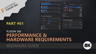 Fusion 360: Hardware requirement and Performance Part01 (2020)