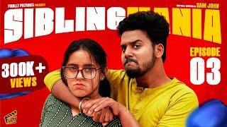 Sibling Mania 3  | Ft. Sam John, VJ Kalyani | Comedy | 4K | Finally