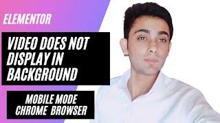 Video Background not playin in mobile chrome browser  | Elementor  Background Video in mobile mode