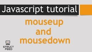 Javascript mousedown and mouseup Events