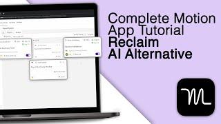 Complete Motion App Tutorial! Reclaim AI Alternative