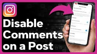 How To Turn Off Commenting On Instagram Posts