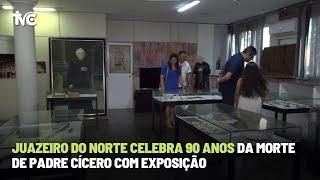 Juazeiro do Norte celebra 90 anos da morte de Padre Cícero com exposição