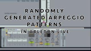 Randomly Generated Arpeggio Patterns In Ableton Live