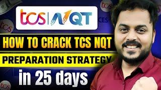 How to Crack TCS NQT in 25 Days | Important Topics | Full Roadmap | Strategy to Crack TCS NQT