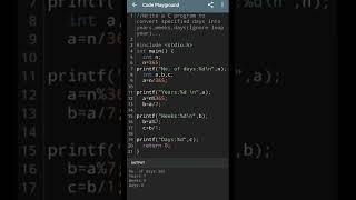 #C Program to convert Specified Days into years weeks and days #shorts