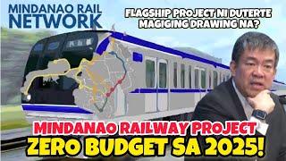 MINDANAO RAILWAY PROJECT ZERO BUDGET SA 2025!