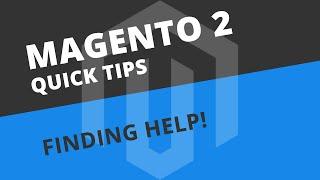 How to find help with Magento 2 when you run into problems