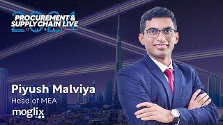 Piyush Malviya at Moglix on Trends and Strategies at Procurement & Supply Chain LIVE Dubai 2024