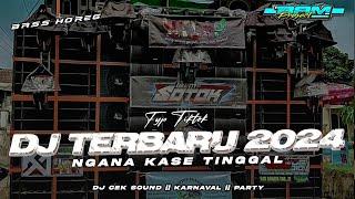 DJ REMIX VIRAL TERBARU 2024 || NGANA KASE TINGGAL || FYP TIKTOK JEDAG JEDUG PARTY