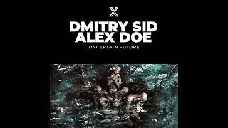 DMITRY SID, Alex Doe - Uncertain Future  [VSA Recordings]