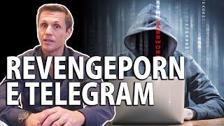 REVENGE PORN SU TELEGRAM: chi è responsabile e cosa si rischia? | avv. Angelo Greco