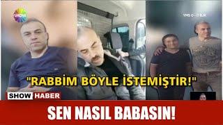 Sen nasıl babasın!