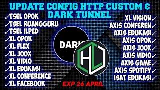 UPDATE CONFIG HTTP CUSTOM & DARK TUNNEL UNLOCK SSH EXP 26 APRIL|| Ilped,Opok, edukasi,,game, dll