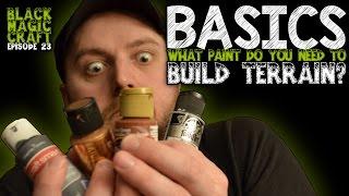 Basics: What paint do you need to start building terrain for D&D? (Black Magic Craft Episode 023)