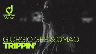 Giorgio Gee & OMAO - Trippin'
