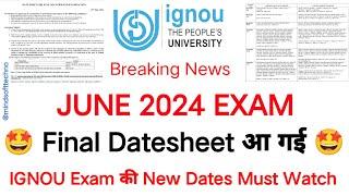 Breaking News  IGNOU June 2024 Exam Final Datesheet Released  ये है IGNOU Exams की Final Dates 