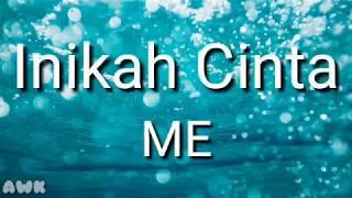 Inikah Cinta (Lirik) - ME