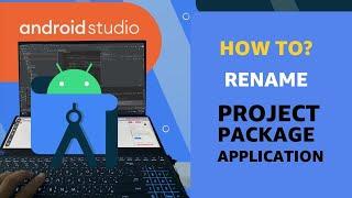 How to Rename Android Studio Project Easily [Step-by-Step Guide]