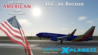 Washington D.C. to Boston in the Zibo 737-800 | Great American Tour Part 3 | X-Plane 12 on VATSIM