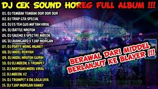 DJ CEK SOUND HOREG GLERR TERBARU FULL ALBUM 2024 - BERAWAL DARI NROTOK MIDEL BERLANJUT BASS BLAYER