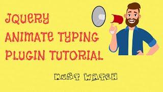 Animated Typing  - Simple jQuery Plugin Tutorial - Jquery Plugin Tutorial # 2