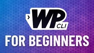 WP-CLI FOR BEGINNERS - Manage multiple WordPress sites easy