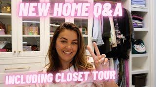 Q&A Part 2  OUR NEW HOME AND THE CLOSET!!!