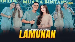 HAPPY ASMARA Feat. GILGA SAHID - LAMUNAN | Feat. BINTANG FORTUNA (Official Music Video)