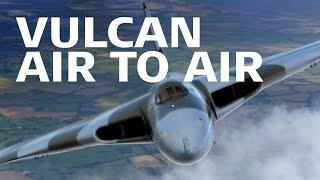 Incredible Air to Air Video of Vulcan @XH558 July 2014
