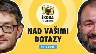 Škoda to nechytit 2-2025: Nad vašimi dotazy