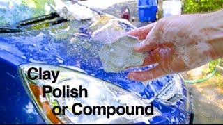 When to Compound vs Polish vs Clay