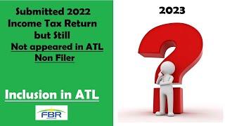 Inclusion in ATL - 2022 | Submitted Tax Return but still not appeared in ATL List | FBR