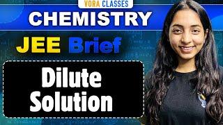 JEE Brief: Dilute Solution | One Shot for JEE Main and Advanced | Sakshi Vora