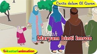 Cerita dalam Al Quran Kisah Maryam binti Imron | Kastari Animation Official