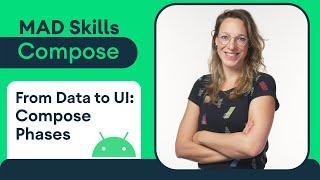 From data to UI: Compose phases - MAD Skills