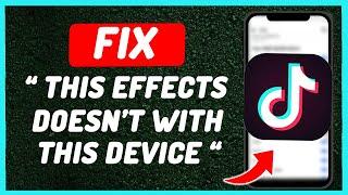 Fix Tiktok this effects doesn't work with this device - (Problem fixed)