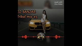 Tribal mix #3 (DJ SANJAR music)